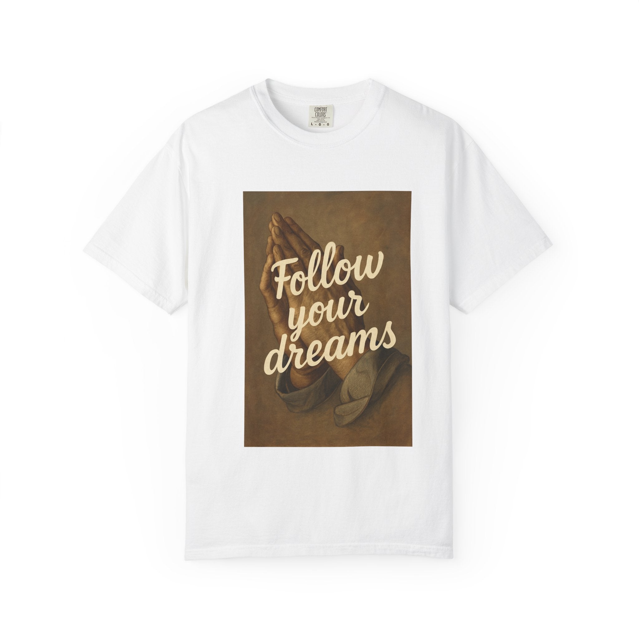 T-Shirt — 'Follow Your Dreams' Vintage Praying Hands Inspirational Tee