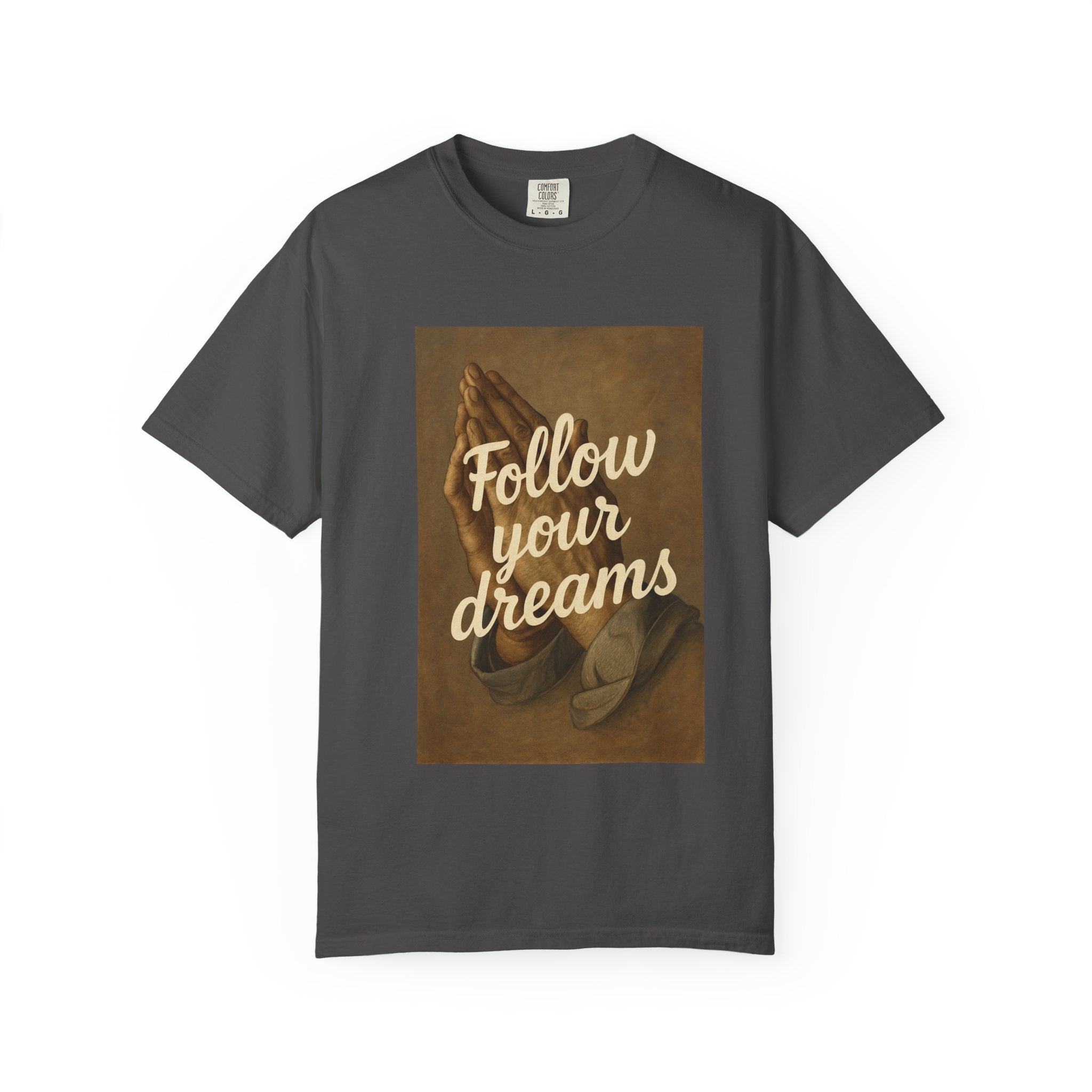 T-Shirt — 'Follow Your Dreams' Vintage Praying Hands Inspirational Tee