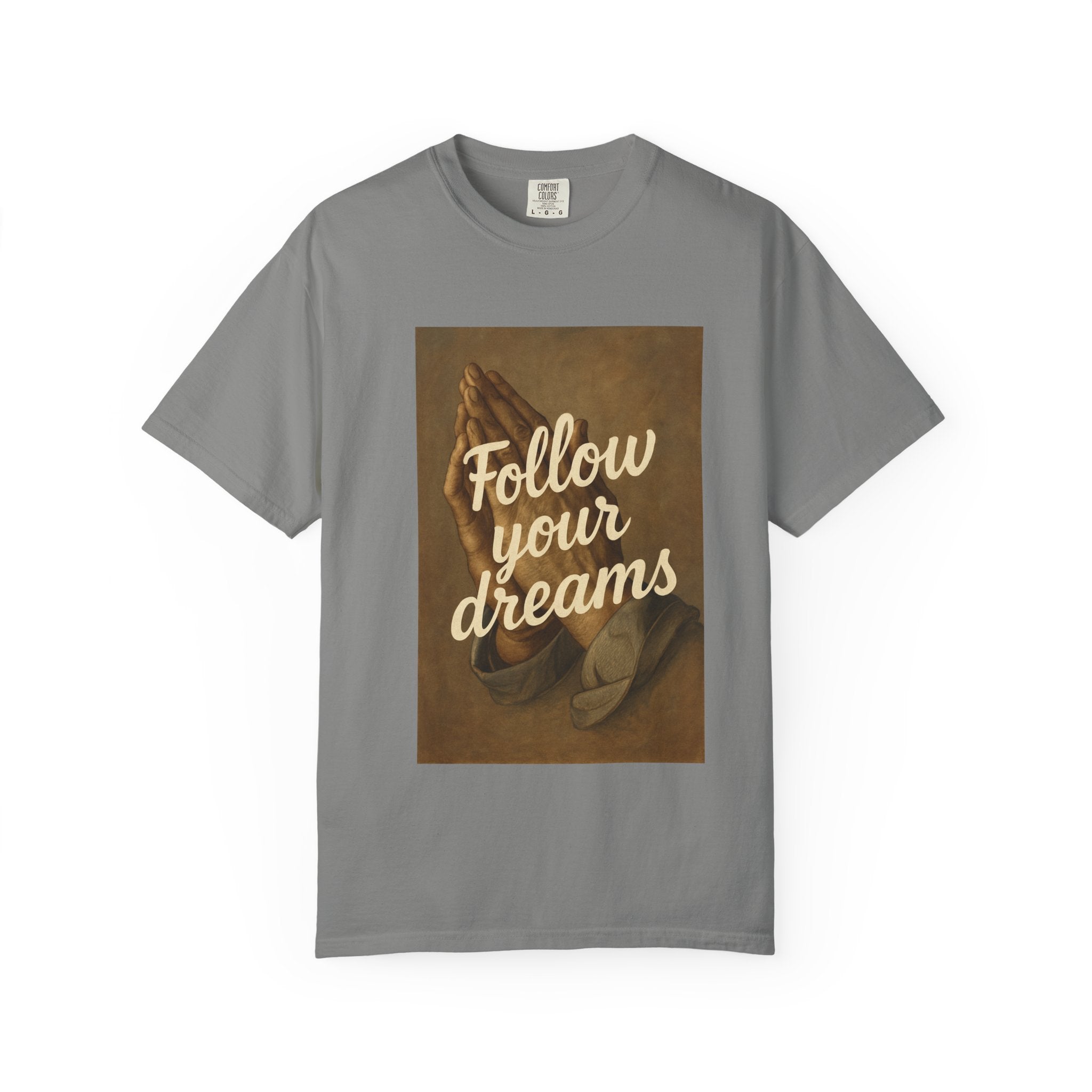 T-Shirt — 'Follow Your Dreams' Vintage Praying Hands Inspirational Tee