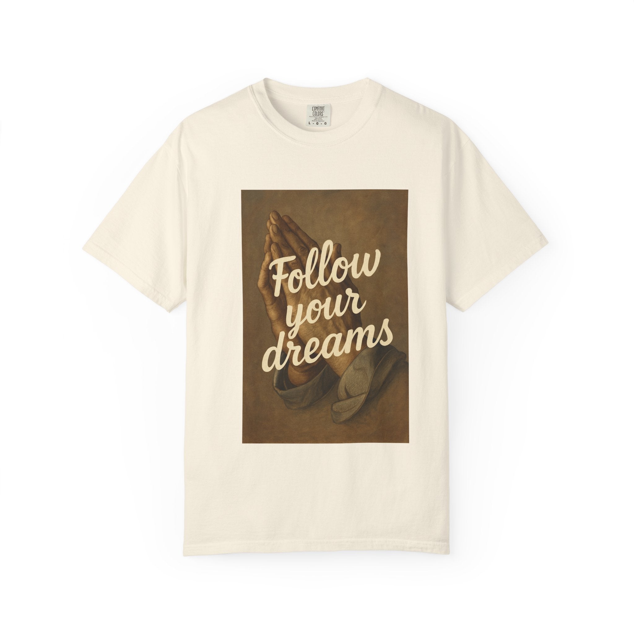 T-Shirt — 'Follow Your Dreams' Vintage Praying Hands Inspirational Tee